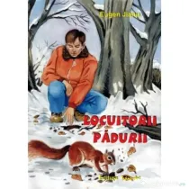 Locuitorii padurii. Poveste - Eugen Jianu, ilustratii Adrian Cerchez