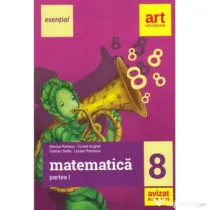 Esential. Matematica clasa a 8-a. Partea I - Marius Perianu, Costel Anghel, Gratian Safta, Lucian Petrescu