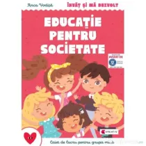 Invat si ma dezvolt Educatie pentru societate (grupa mica) - Anca Vodita Editie 2023