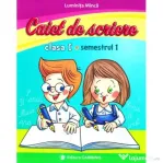 Caiet de scriere. Clasa I. Semestrul I - Luminita Minca