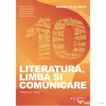 Limba, literatura si comunicare. Romana ca la carte clasa a 10-a - Mona Cotofan