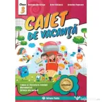 Caiet de vacanta pentru Clasa a 3-a Limba si literatura romana, Matematica, Stiinte ale naturii - Artur Balauca
