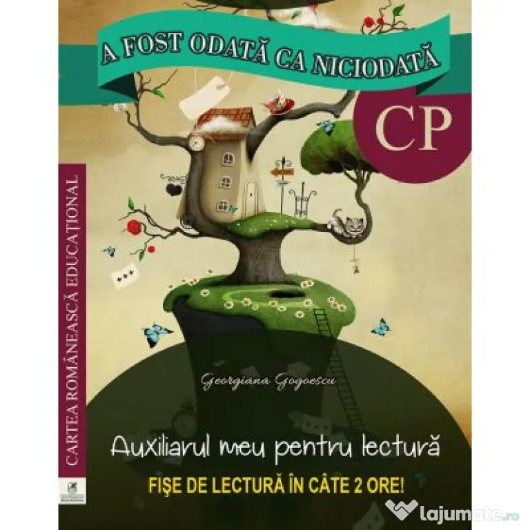 A fost odata ca niciodata. Auxiliarul meu pentru lectura. Clasa pregatitoare - Georgiana Gogoescu