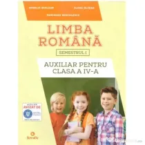 Auxiliar pentru clasa a 4-a, semestrul 1 Limba romana - Aurelia Seulean, Elena Oltean, Marioara Minculescu