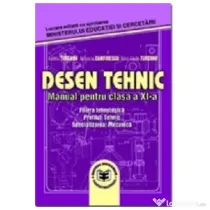 Desen tehnic, manual pentru clasa a 11-a - Aureliu Turcanu