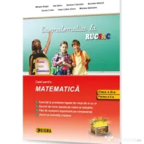 Cu matematica la rucSAC. La Scoala, Acasa, in Comunitate, clasa a 3-a, Partea a 2-a - Mihaela Singer