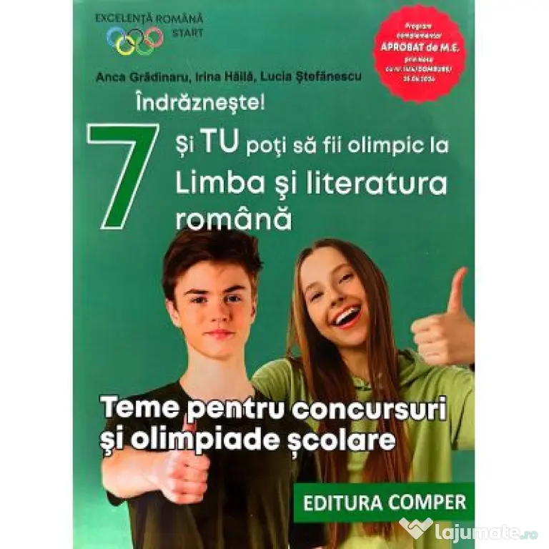 Indrazneste! Si tu poti fi olimpic la Limba si literatura romana. Teme pentru concursuri clasa 7 - Anca Gradinaru