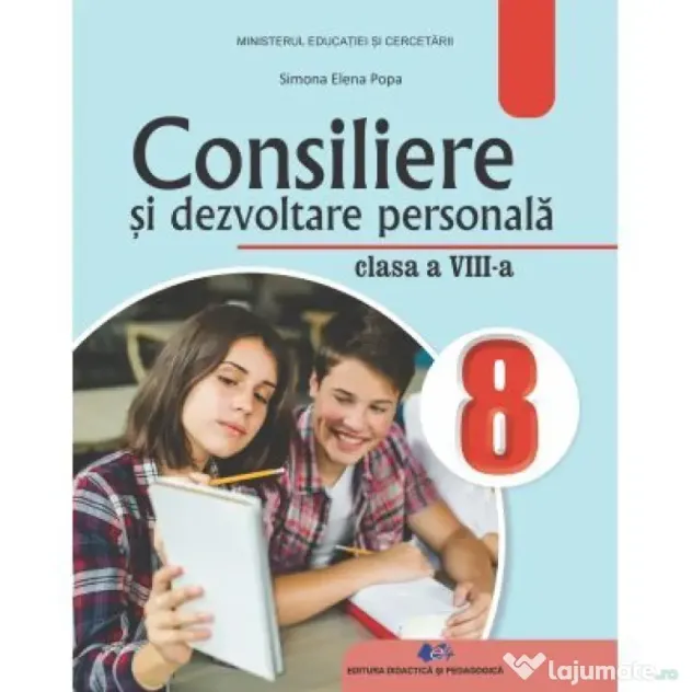 Consiliere si dezvoltare personala. Manual pentru clasa a 8-a - Simona Elena Popa