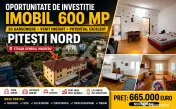 Imobil Premium 600 mp | Pitești Nord | Ideal pentru Hotel,