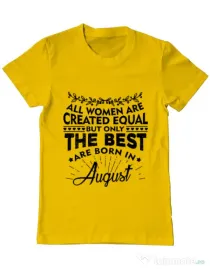 Tricou ADLER barbat The best women are born in August Galben