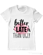 Tricou ADLER barbat Better late than ugly Alb