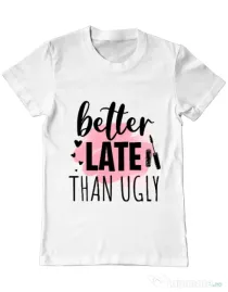 Tricou ADLER barbat Better late than ugly Alb