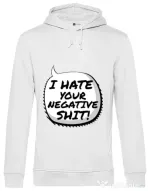 Hoodie barbat cu gluga I hate your negative shit Alb