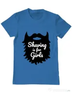 Tricou ADLER barbat Shaving is for girls Albastru azuriu