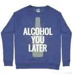 Bluza ADLER barbat Alcohol you later Albastru melanj