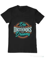 Tricou ADLER barbat Die With Memories Not Dreams Negru