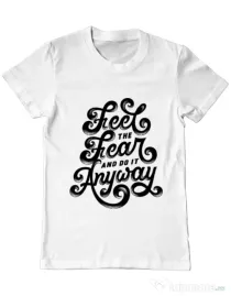 Tricou ADLER barbat Feel The Fear And Do It Anyway Alb