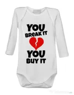 Baby body You break it , you buy it Alb