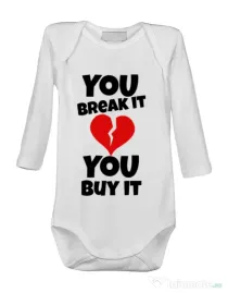 Baby body You break it , you buy it Alb