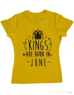 Tricou ADLER dama Kings are born in June Galben