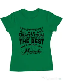 Tricou ADLER dama The best men are born in March Verde mediu
