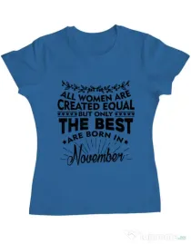 Tricou ADLER dama The best women are born in November Albastru azuriu