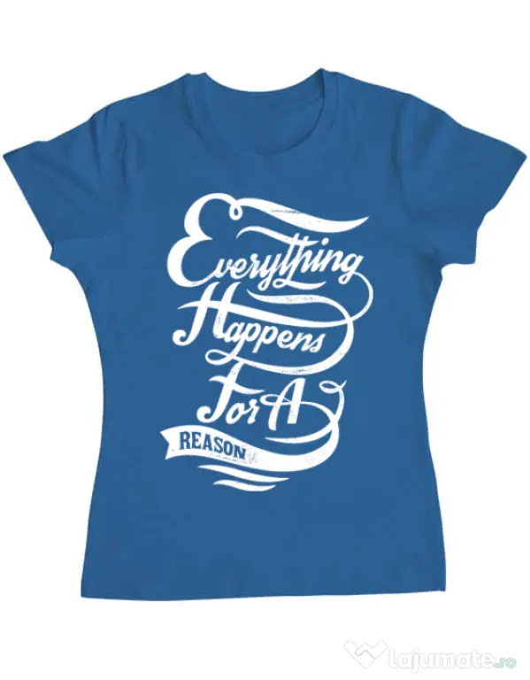 Tricou ADLER dama Everything happens for a reason Albastru azuriu