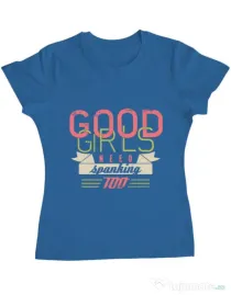 Tricou ADLER dama Good girls need spanking Albastru azuriu