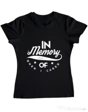 Tricou ADLER dama In memory of when I cared Negru 