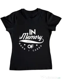 Tricou ADLER dama In memory of when I cared Negru