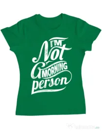 Tricou ADLER dama Not a morning person Verde mediu