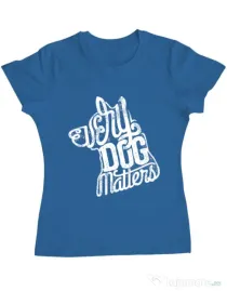 Tricou ADLER dama Every dog matters 2 Albastru azuriu