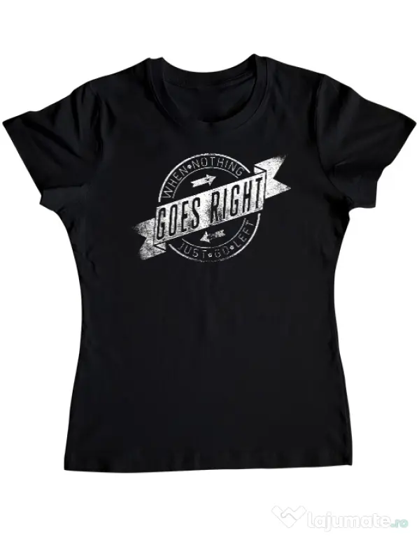 Tricou ADLER dama When nothing goes right Negru