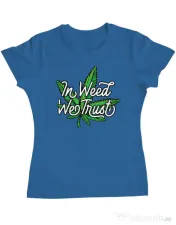 Tricou ADLER dama In weed we trust Albastru azuriu 