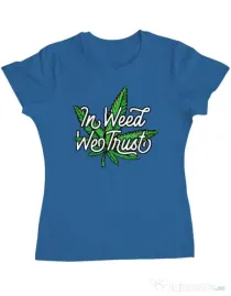 Tricou ADLER dama In weed we trust Albastru azuriu