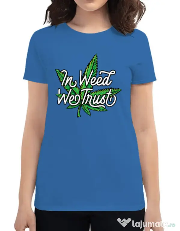 Tricou ADLER dama In weed we trust Albastru azuriu