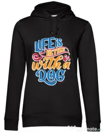 Hanorac dama cu gluga Life is better with a dog Negru