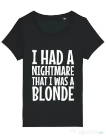 Tricou STANLEY STELLA dama I had a nightmare Blonde Negru
