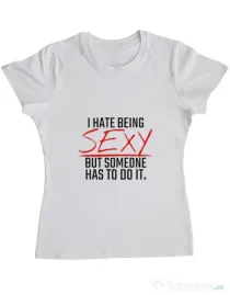Tricou ADLER dama I hate being sexy Alb