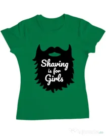 Tricou ADLER dama Shaving is for girls Verde mediu