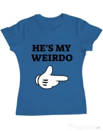 Tricou ADLER dama He's my weirdo Albastru azuriu