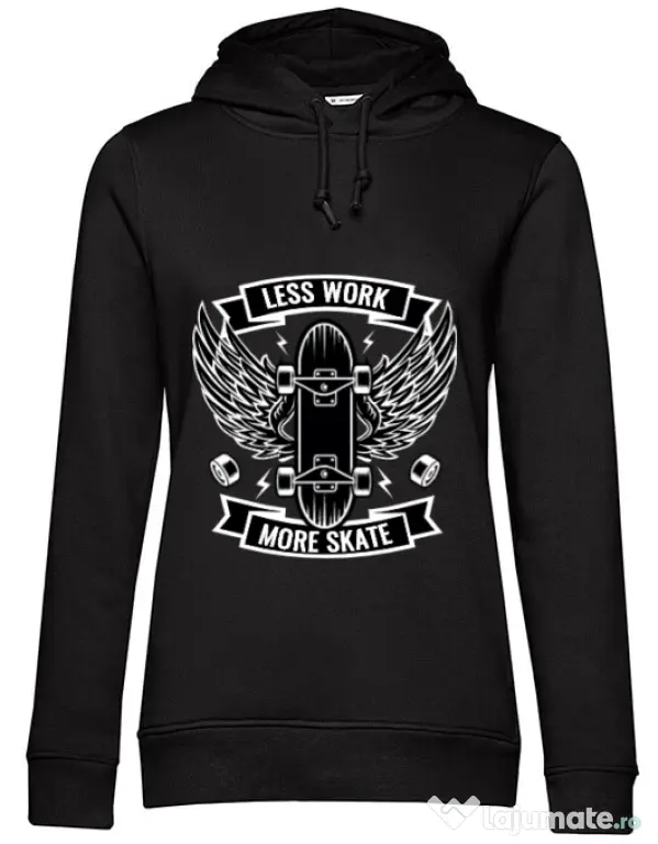 Hoodie dama cu gluga Less work more skate Negru