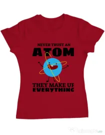 Tricou ADLER dama Never trust an atom Rosu