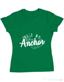 Tricou ADLER dama He s my anchor Verde mediu