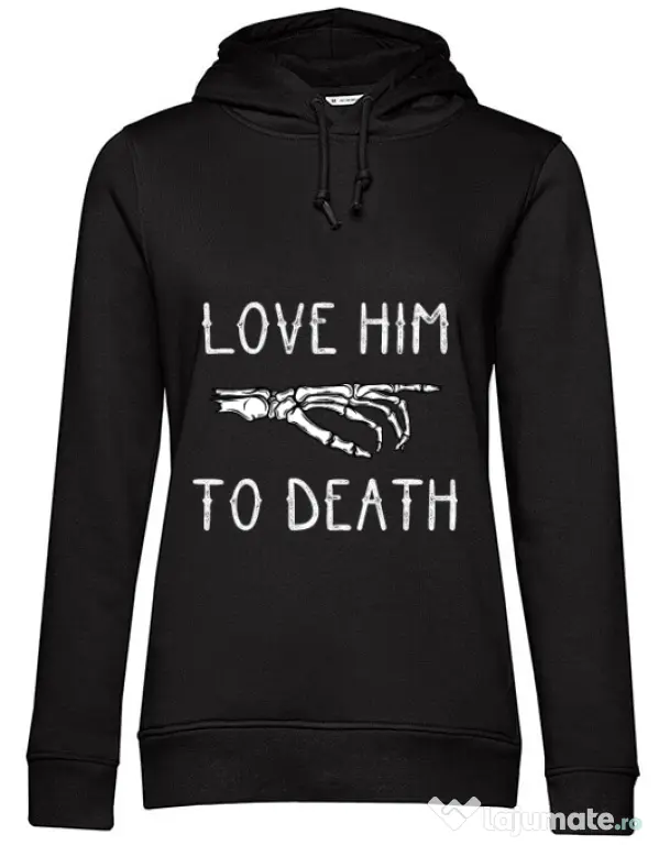 Hoodie dama cu gluga Love him to death Negru