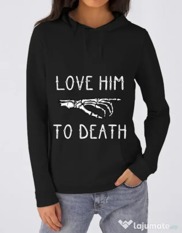 Hoodie dama cu gluga Love him to death Negru