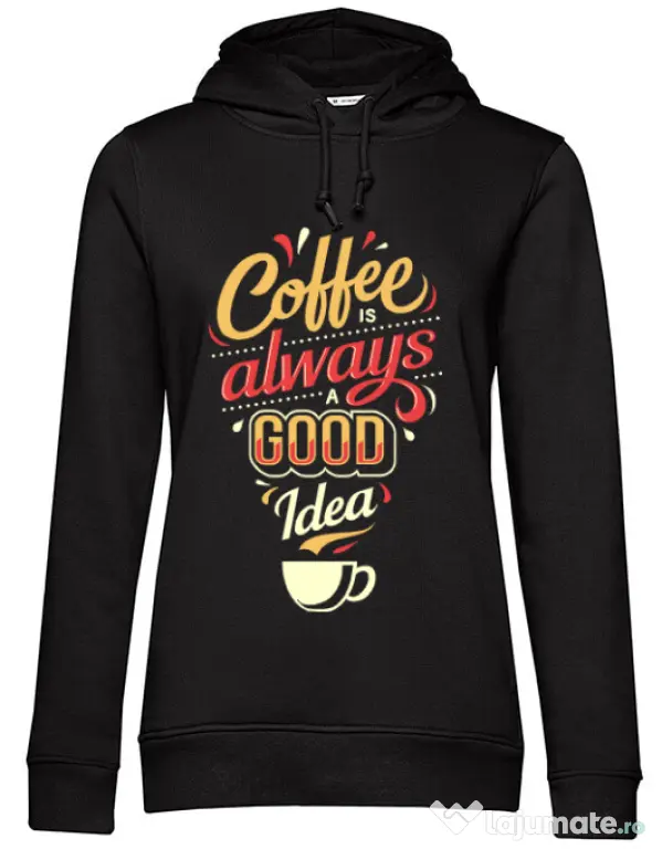 Hoodie dama cu gluga Coffee is always a good idea Negru