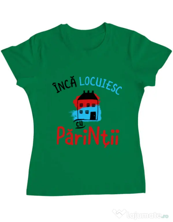 Tricou ADLER dama Inca locuiesc cu parintii Verde mediu