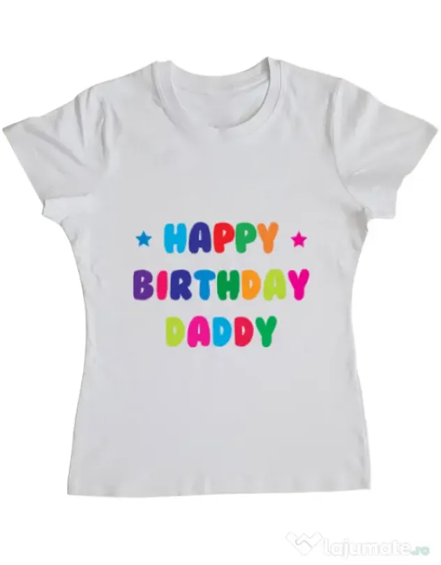 Tricou ADLER dama Happy Birthday Daddy Alb