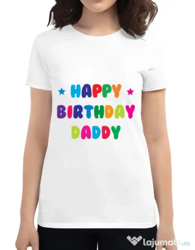 Tricou ADLER dama Happy Birthday Daddy Alb